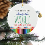 Cute Coloured Pencil Quote Teachers Appreciation Ceramic Ornament<br><div class="desc">Teachers shape the world one child at a time. Show your favourite teacher how much they mean to you and to the world with our charming,  colourful teacher appreciation ornament. Crafted with care and filled with love,  this ceramic keepsake is sure to warm both their hearts and their home.</div>