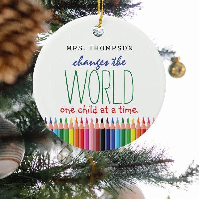 Cute Coloured Pencil Quote Teachers Appreciation Ceramic Ornament (Creator Uploaded)