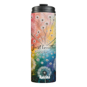 Cute Colourful Dandelion Just breathe Script  Thermal Tumbler