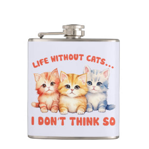 Cute Colourful Kittens - Life Without Cats? Hip Flask
