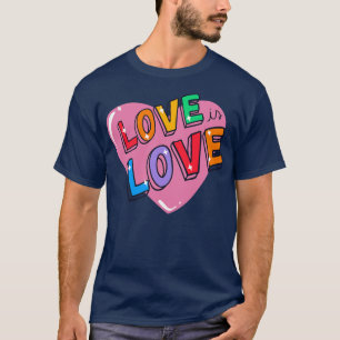 Cute Colourful Love is Love Heart Pride LGBTQ T-Shirt