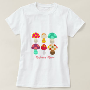 Cute colourful mushrooms quote T-Shirt