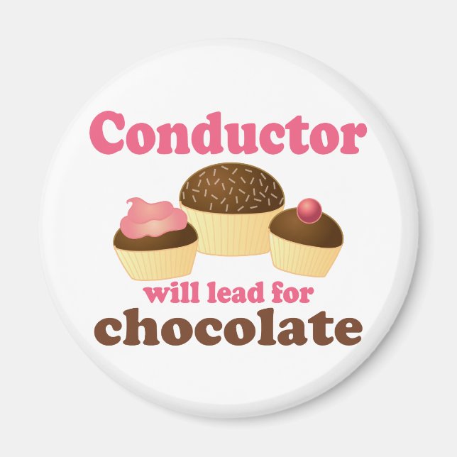 Cute Conductor Will Lead for Chocolate Magnet (Front)