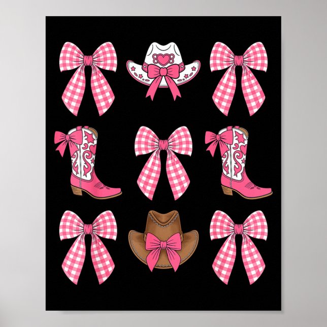 Cute Coquette Bow Nk Cowgirl Boots And Hats Cowgir Poster (Front)