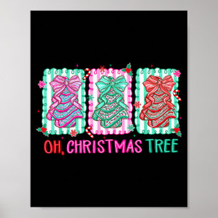 Cute Coquette Oh Christmas Tree Cake Bow Tis The S Poster