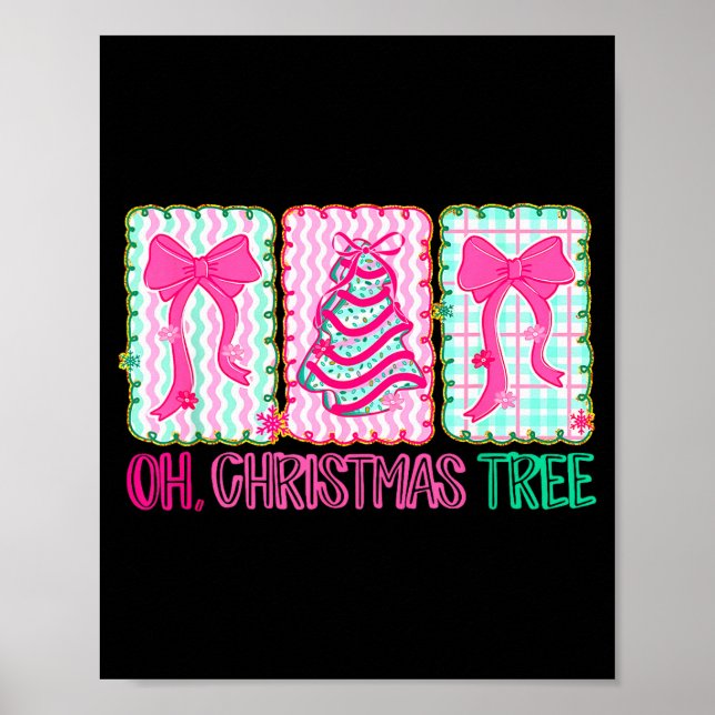 Cute Coquette Oh Christmas Tree Cake Bow Tis The S Poster (Front)