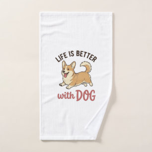 Cute Corgi Dog Life Is Better With Dog Design_1 Hand Towel