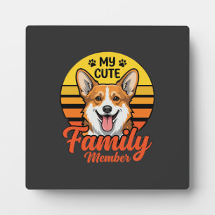 Cute Corgi Family Member Dog Lover Plaque