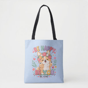Cute Corgi Floral Crown Be Happy Be You Be Kind Tote Bag