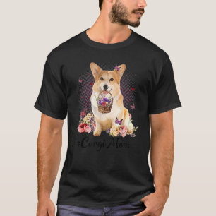Cute Corgi Mom Flower Happy Mother's Day Love Dog  T-Shirt