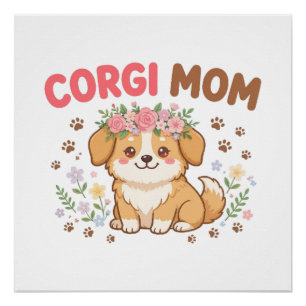 Cute Corgi Mum Flower Crown Dog Gift Poster
