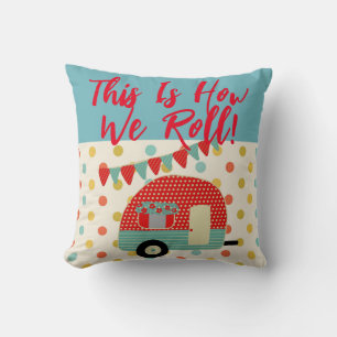 Cute Cosy Camping Decor This is How We Roll Custom Cushion