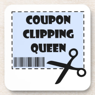 Cute Coupon Clipping Queen Saying Coaster