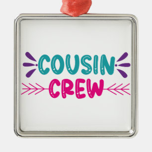 Cute Cousin Crew Metal Ornament