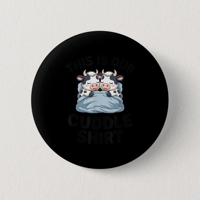 Cute Cow Couple This Is Our Cuddle  6 Cm Round Badge (Front)