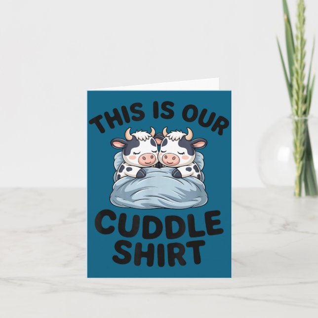 Cute Cow Couple This Is Our Cuddle  Card (Front)