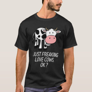 Cute Cow Love Cow I Just Freaking Love Cows Dark T-Shirt