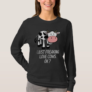 Cute Cow Love Cow I Just Freaking Love Cows Dark T-Shirt
