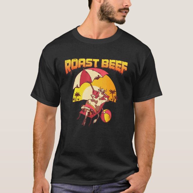 Cute Cow Roast Beef On The Beach Vacation Vacay Hu T-Shirt (Front)
