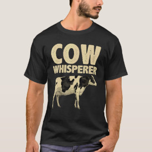 Cute Cow Whisperer For Men Women Herd Cow Farmer C T-Shirt