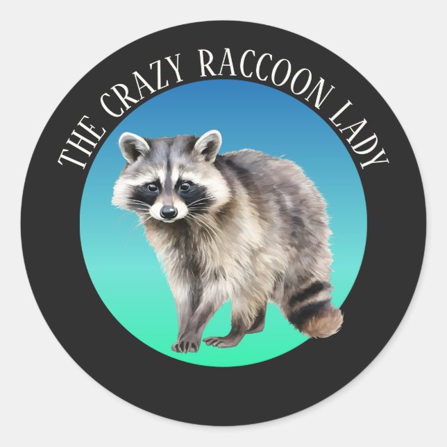 Cute crazy racoon lady add text  classic round sticker (Front)