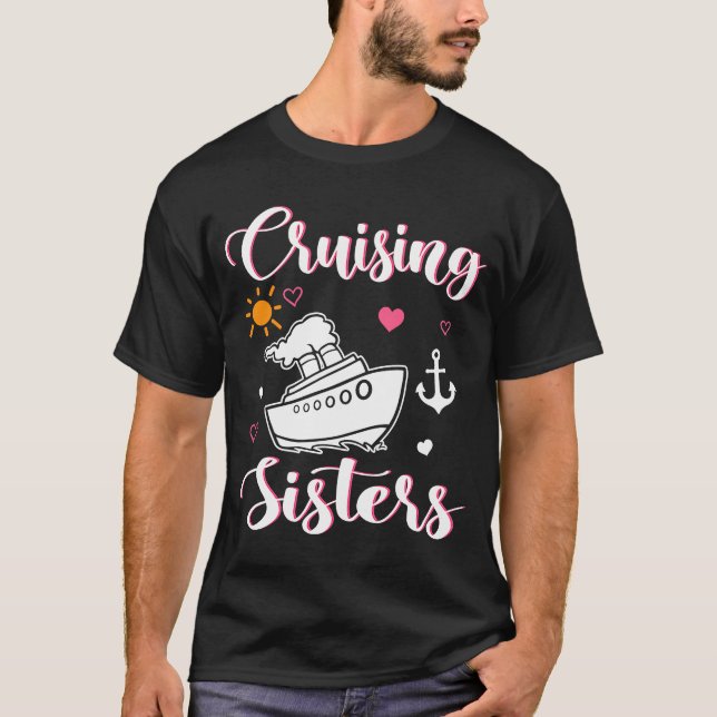 Cute Cruising Sisters Women Girls Trip Cruise Sail T-Shirt (Front)