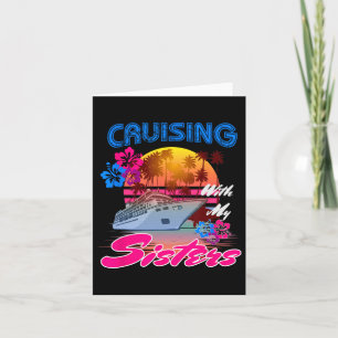 Cute Cruising With My Sisters Women Girls Cruise L Card