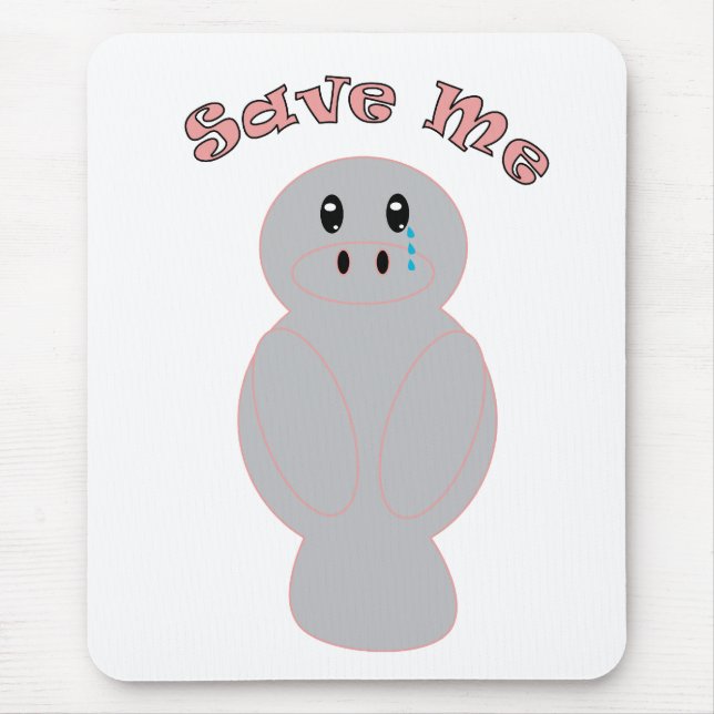 Cute Crying Manatee Save Me Ocean Conservation Mouse Pad (Front)