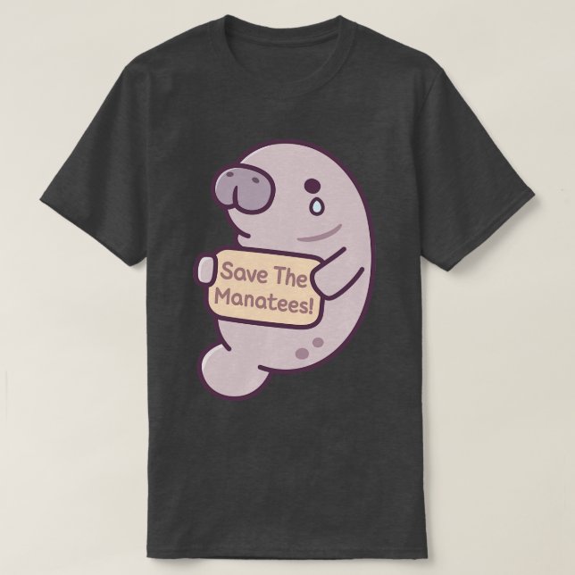 Cute Crying Manatee Save The Manatees T-Shirt (Design Front)