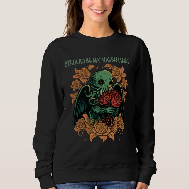 Cute Cthulhu Be My Valentine Sweatshirt (Front)