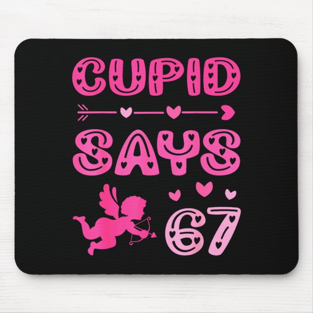 Cute Cud Says 67 Funny Meme Nk Valentine's Day  Mouse Pad (Front)