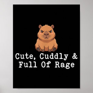 Cute Cuddly And Full Of Rage Funny Capybara Lover Poster