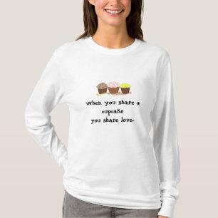 Cute Cupcakes with Saying T-Shirt