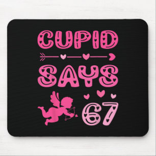 Cute Cupid Says 67 Funny Meme Pink Valentine's Day Mouse Pad