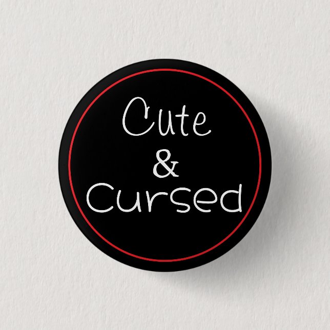 Cute & Cursed 3 Cm Round Badge (Front)