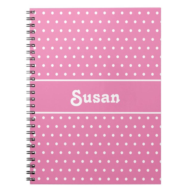 Cute Custom Name Polka Dots Pink and White Notebook (Front)