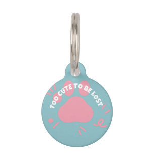 Cute Custom Pet ID Tag – “Too Cute to be Lost”