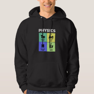 Cute Custom Physics Teacher Periodic Table of Elem Hoodie