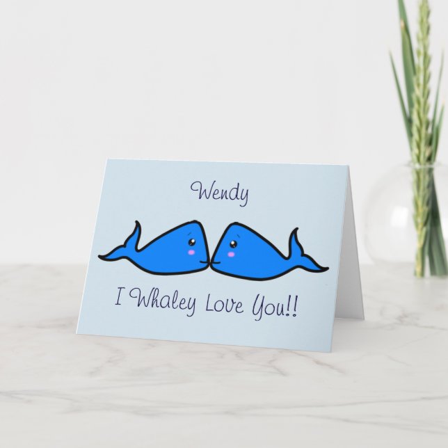 Cute Customisable 'I Whale-y love you' Holiday Card (Front)