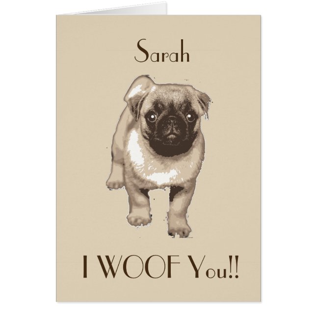 Cute customizable 'I woof you' pug dog card (Front)