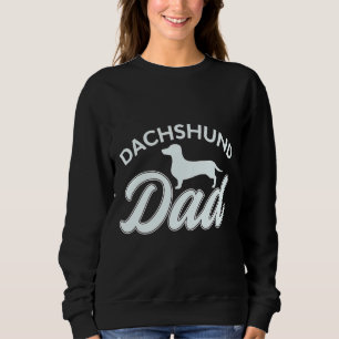Cute Dachshund Dad Parent Dog Best  For Dog Lover  Sweatshirt