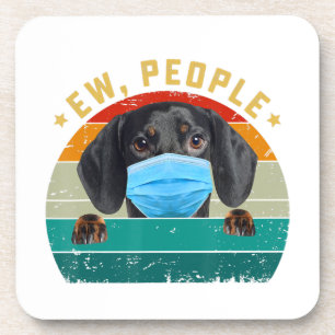 Cute Dachshund Dog Ew People Dog Wearing A Face Ma Coaster