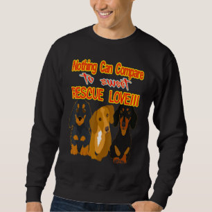 Cute Dachshund Funny Wiener Dog Sweet Rescue Love Sweatshirt