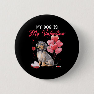 Cute Dachshund Puppy Valentine Owner My Dog Is My 6 Cm Round Badge