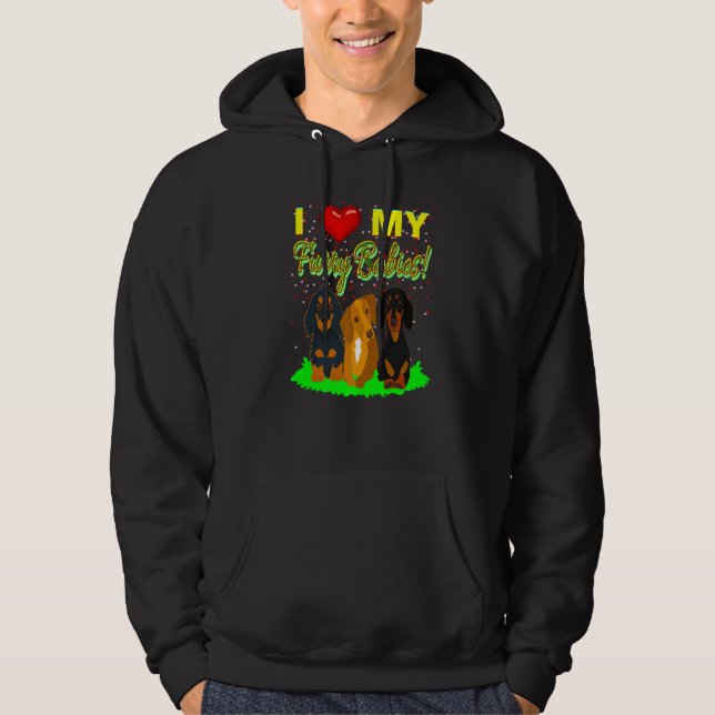 Cute Dachshund  Wiener Dog I Love My Furry Babies! Hoodie (Front)