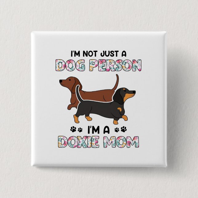 Cute Dachshund Wiener Doxies Dog Mum 15 Cm Square Badge (Front)