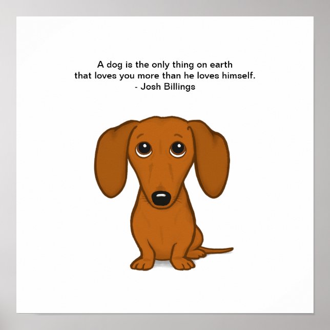 Cute Dachshund with Josh Billings Quote Poster (Front)
