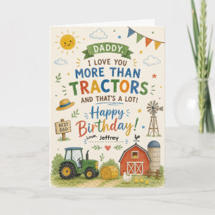 Cute Daddy, I Love You More Than Tractors Greeting Card