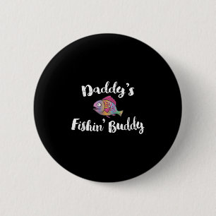 Cute Daddys Fishing Buddy T Shirt, Girls Fishing S 6 Cm Round Badge