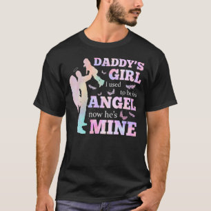 Cute Daddy's Girl I Used To Be His Angel And Now H T-Shirt